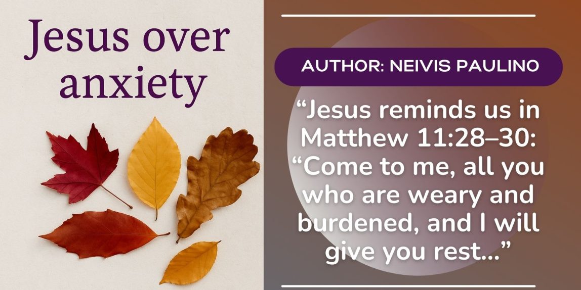 Jesus Over Anxiety Christian Devotional by Neivis Paulino